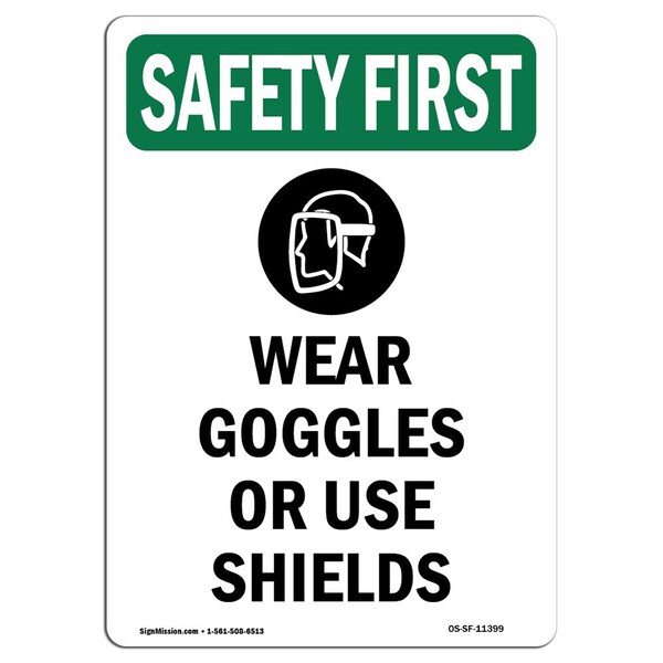 Signmission OSHA Wear Goggles Or Use Shields W/ Symbol 10in X 7in Rigid Plastic, 7" W, 10" H, Portrait OS-SF-P-710-V-11399 - main